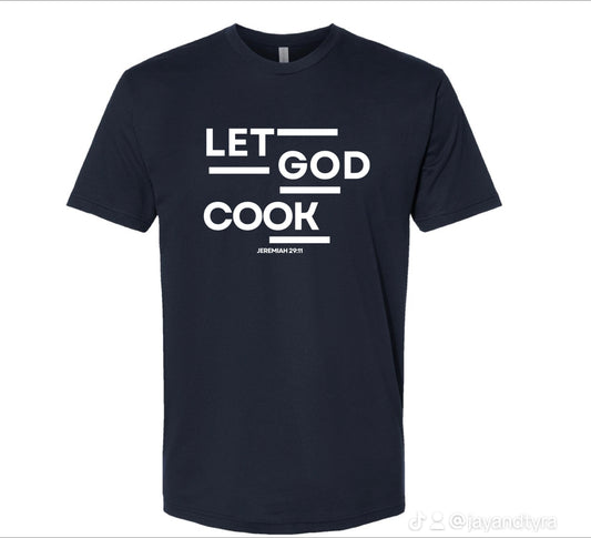 Let God Cook t-shirt