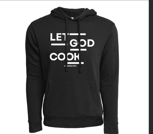 LET GOD COOK HOODIE